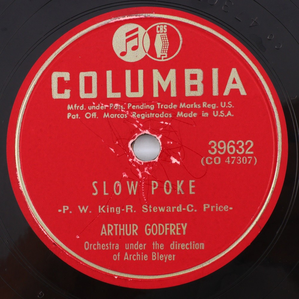 Arthur Godfrey, Slow Poke / Dance Me Loose 1951 78 rpm Shellac Record 10" 39632